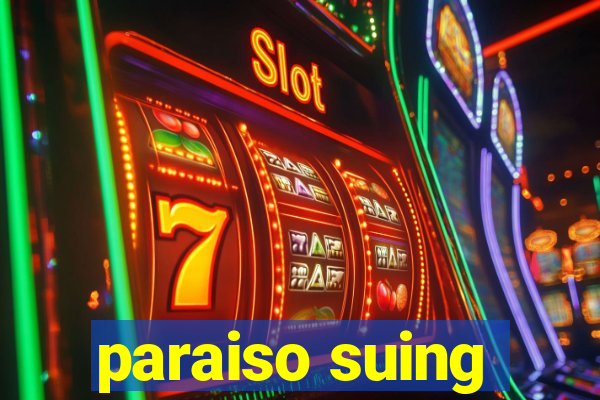 paraiso suing