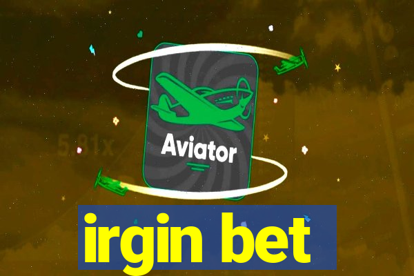 irgin bet