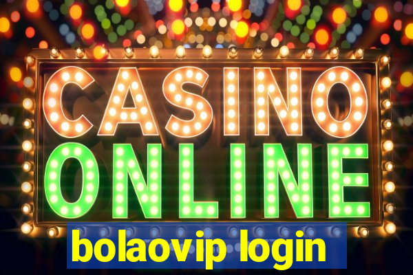 bolaovip login