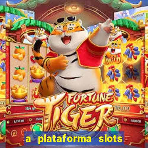 a plataforma slots 777 paga mesmo