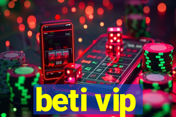 beti vip