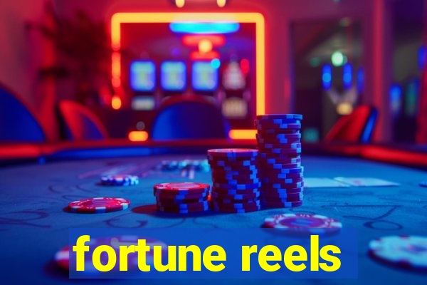 fortune reels