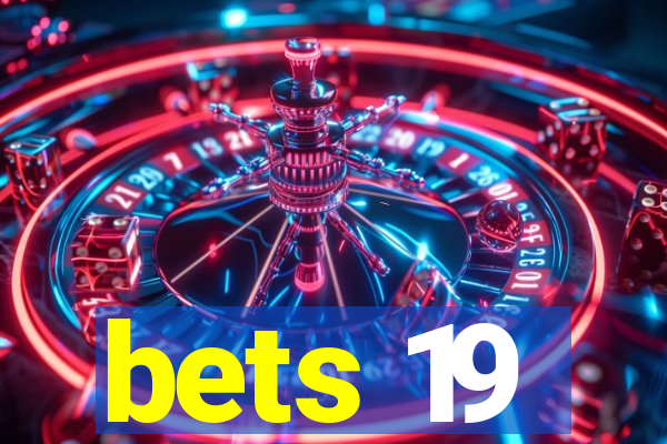 bets 19