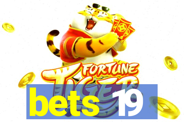 bets 19