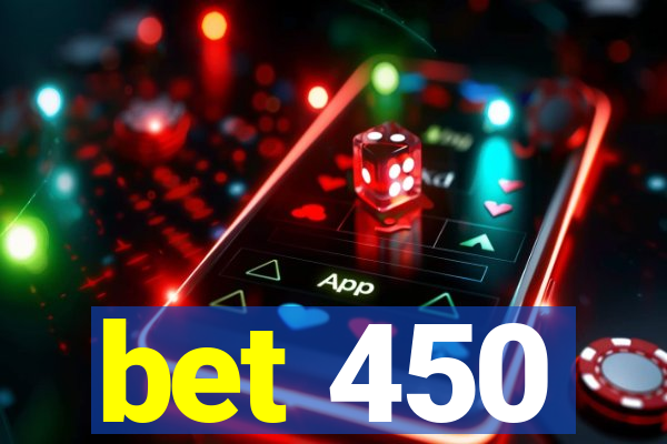 bet 450