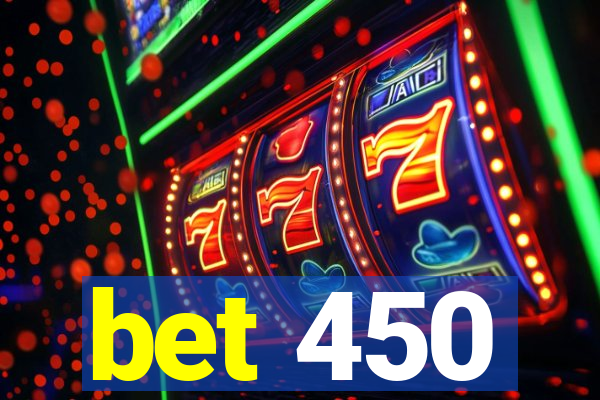 bet 450