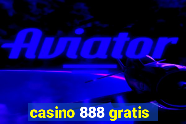 casino 888 gratis