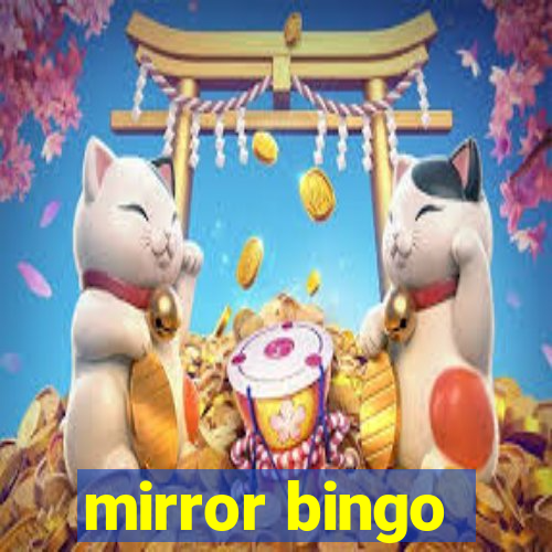 mirror bingo