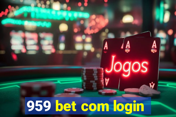 959 bet com login