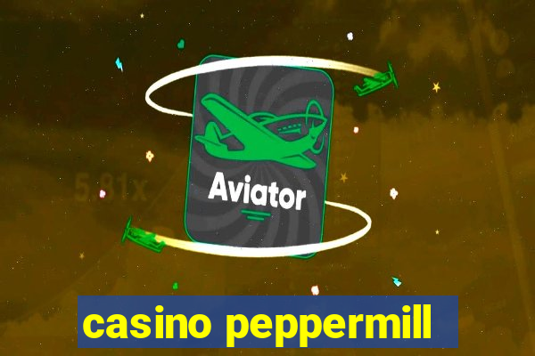 casino peppermill