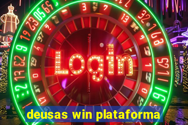 deusas win plataforma