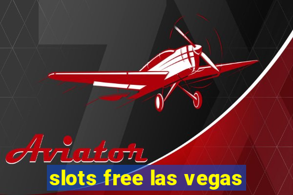 slots free las vegas