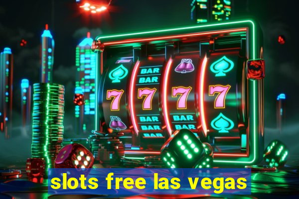 slots free las vegas