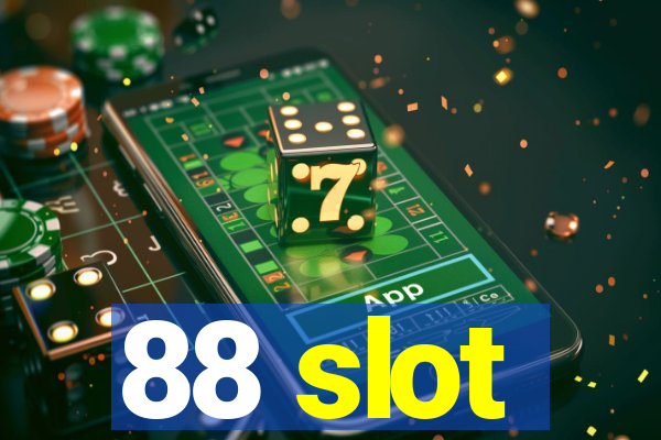 88 slot