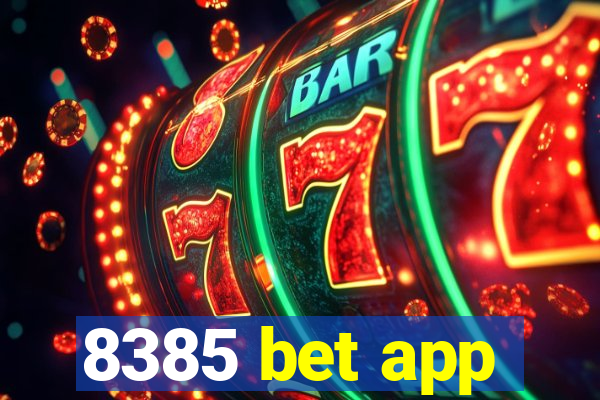 8385 bet app