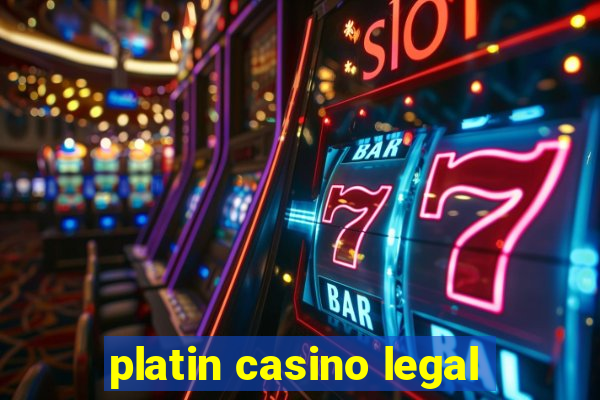 platin casino legal