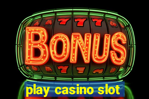 play casino slot