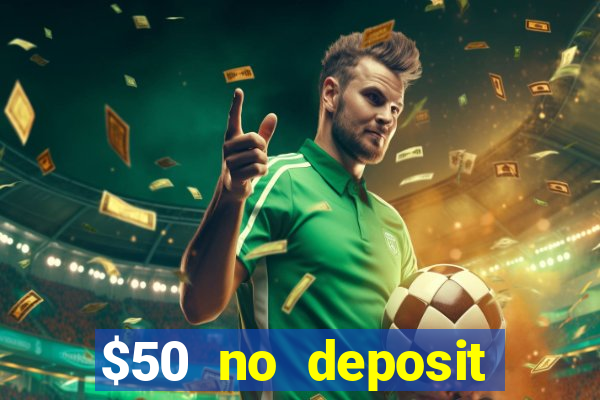 $50 no deposit bonus casino extreme