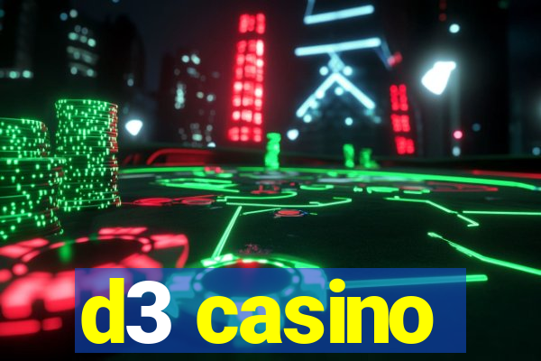 d3 casino