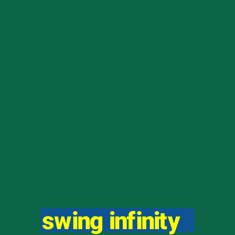 swing infinity