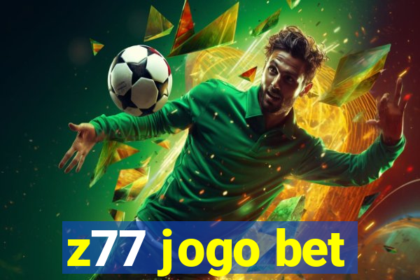 z77 jogo bet