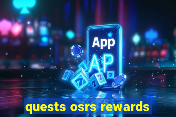 quests osrs rewards