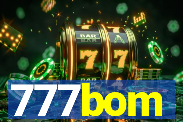 777bom