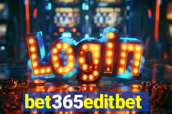 bet365editbet