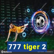 777 tiger 2