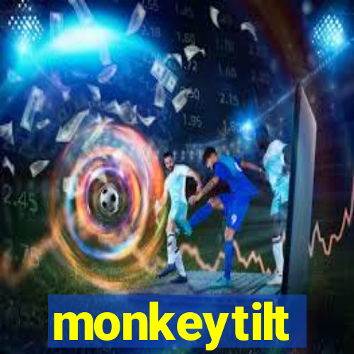 monkeytilt