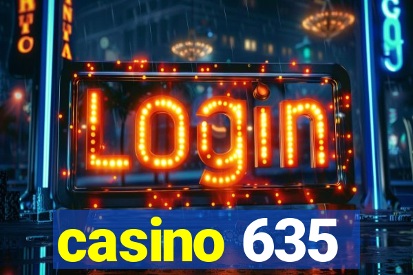 casino 635