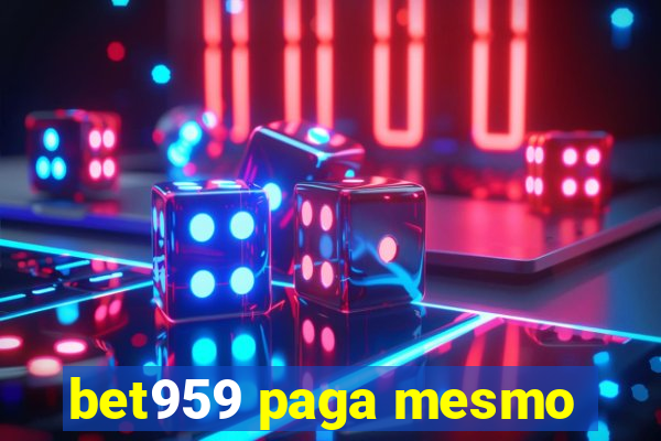 bet959 paga mesmo