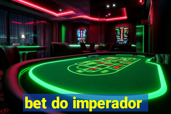 bet do imperador