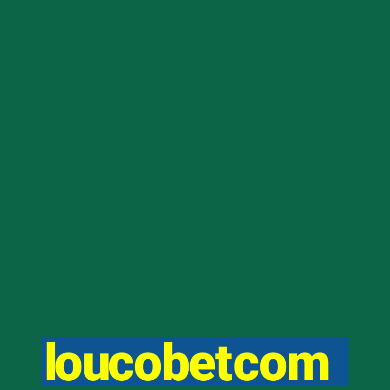 loucobetcom