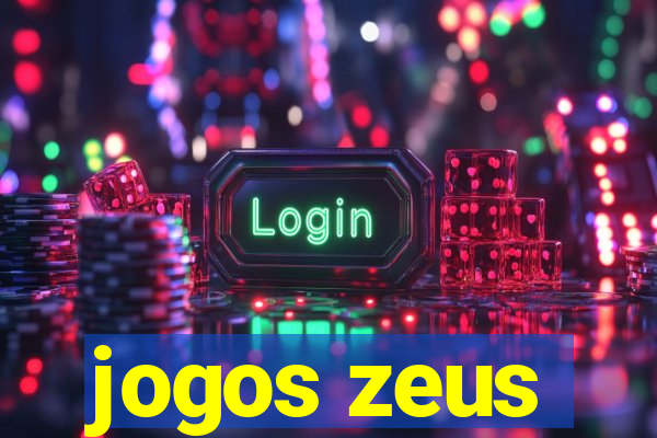 jogos zeus