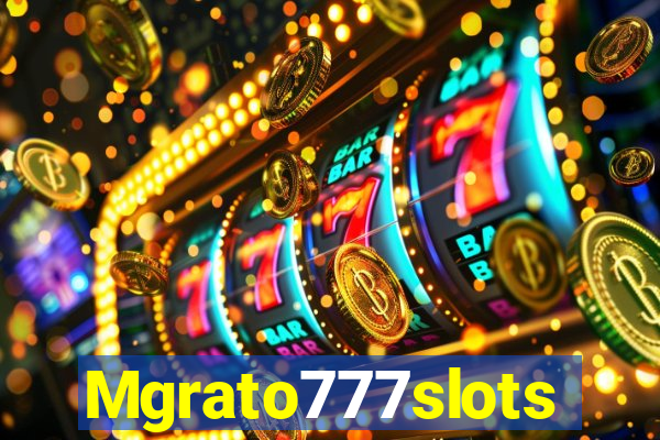 Mgrato777slots