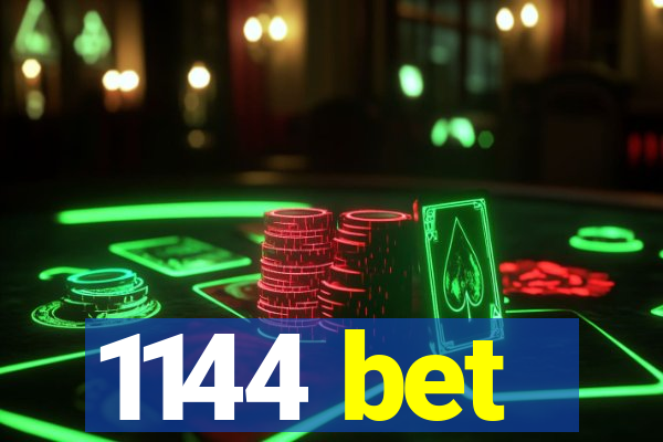 1144 bet