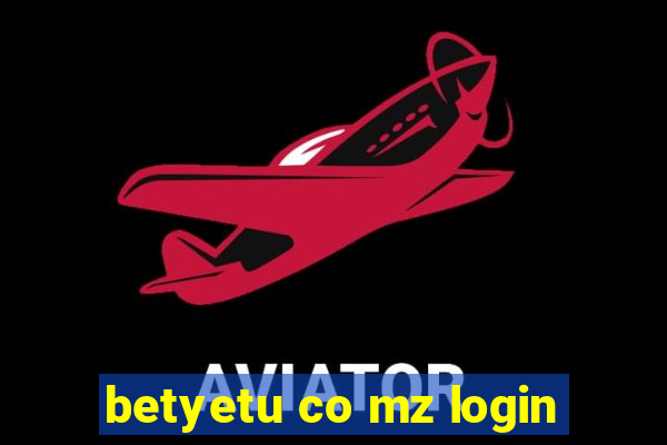 betyetu co mz login