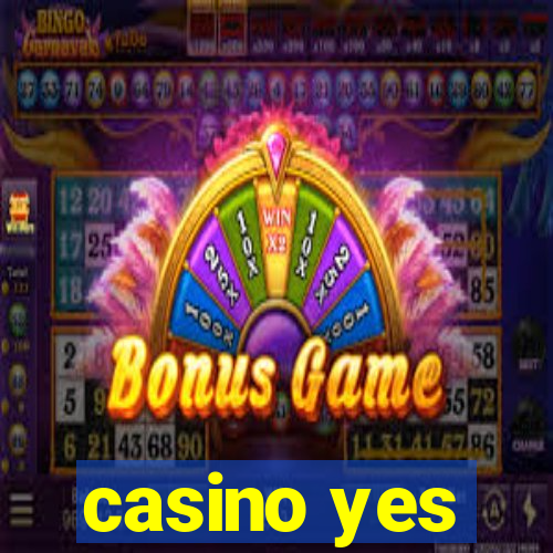 casino yes