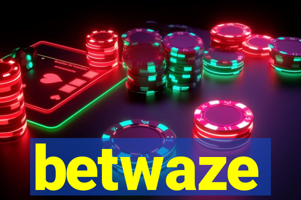 betwaze