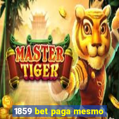 1859 bet paga mesmo