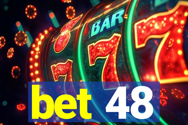 bet 48