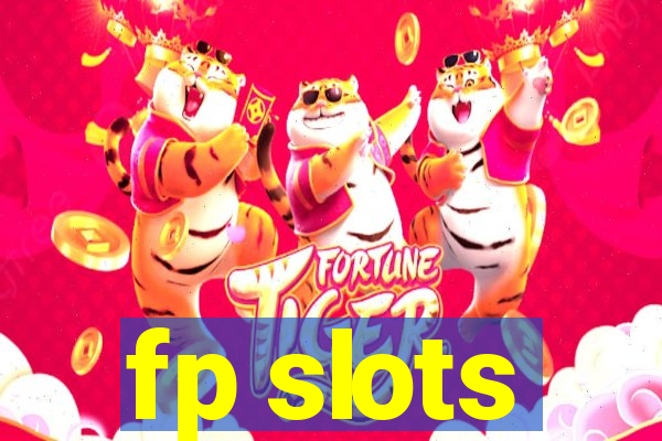 fp slots