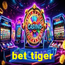 bet tiger