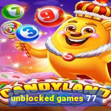 unblocked games 77