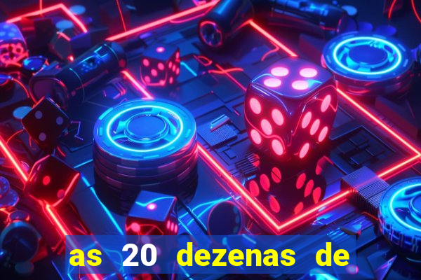 as 20 dezenas de ouro da dupla sena