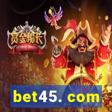 bet45. com