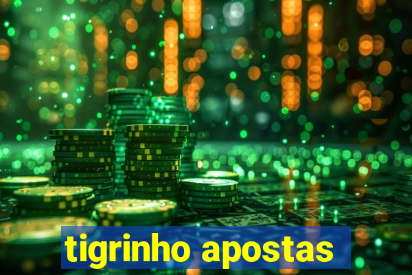 tigrinho apostas