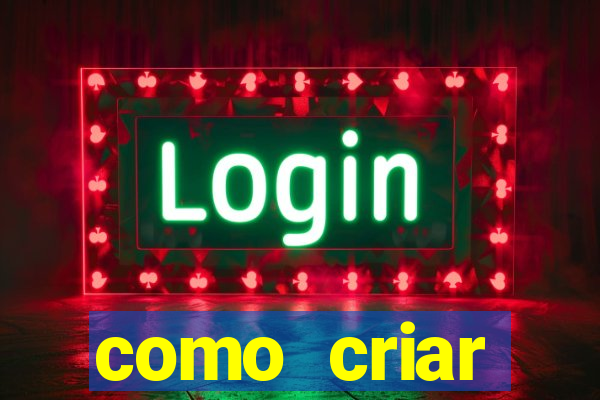 como criar plataforma do tigre