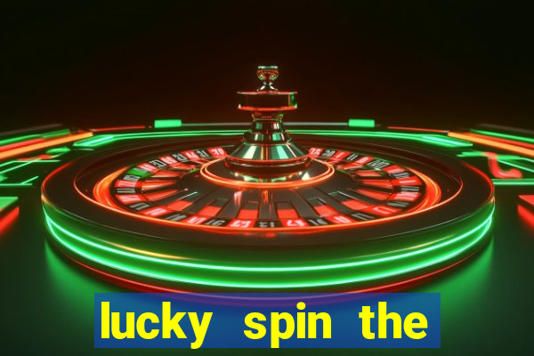 lucky spin the weel 999 slot